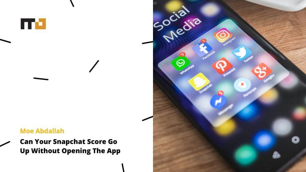 Can Your Snapchat Score Go Up Without Opening The App