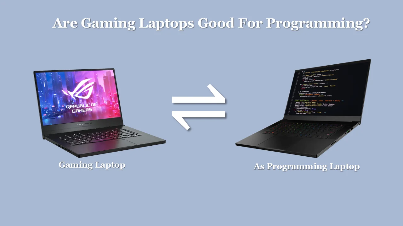 Are Gaming Laptops Good for Coding?