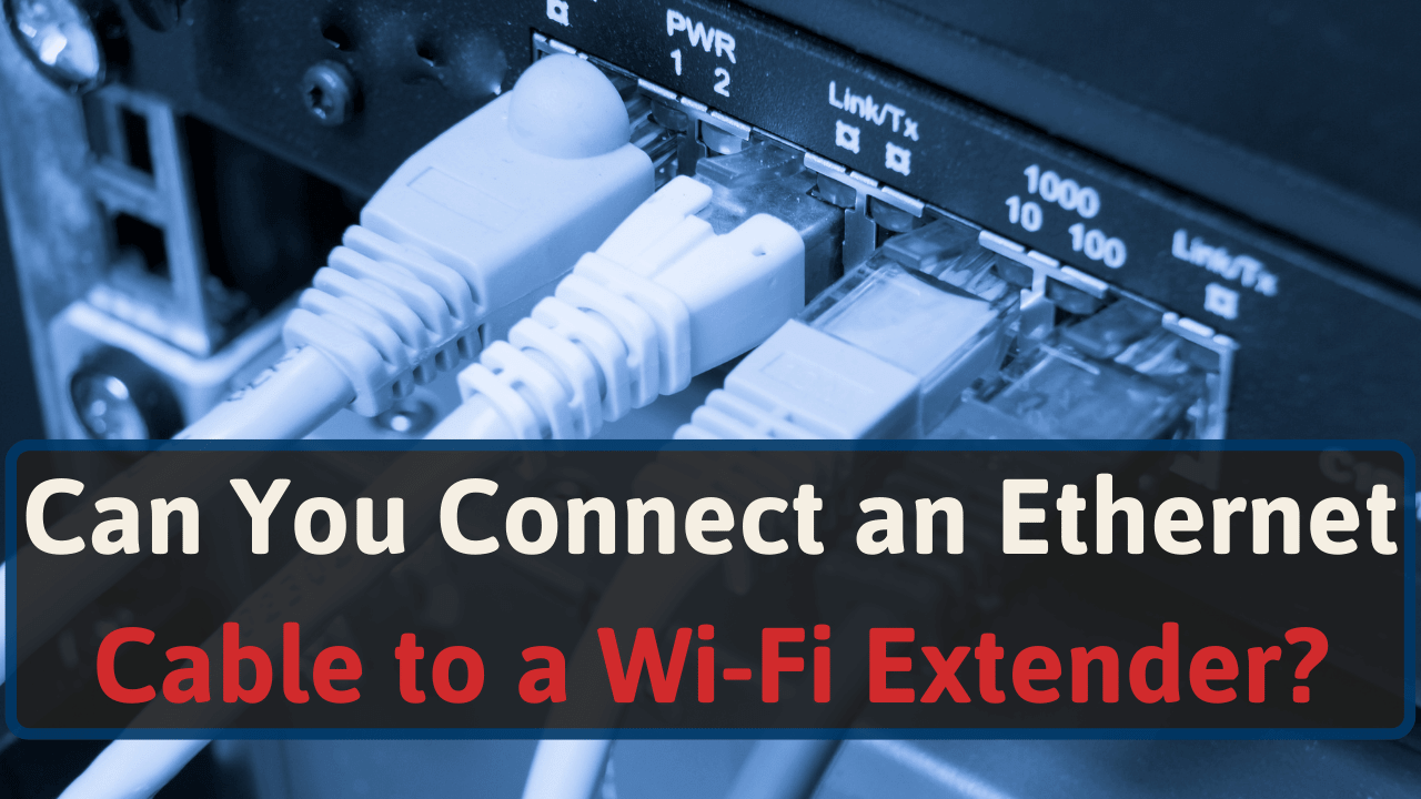 Can You Plug An Ethernet Cable Into A Wifi Extender? 1 can you plug an ethernet cable into a wifi extender?
